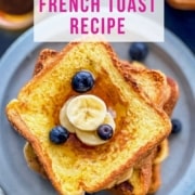 A blue plate with a stack of french toast and the words Indian-Style French Toast Recipe at the top of the picture.