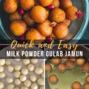 A glass bowl with gulab jamun at the top with the word Quick and Easy Milk Powder Gulab Jamun below and a picture of dough balls in the bottom left and balls soaking in a sugar syrup on the bottom right.