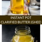Two images in a collage. The first image features ghee in a glass jar next to an Instant Pot. The second image is of the ghee when it has cooled down.