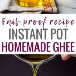 The collage has two images - The first one depicts Ghee made in Instant Pot and in the second image it is being filtered and poured in a glass jar.