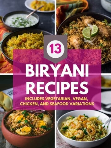 A collage of biryani recipes and includes text which reads 13 biryani recipes - includes vegetarian, Vegan, Chicken, and Seafood variations