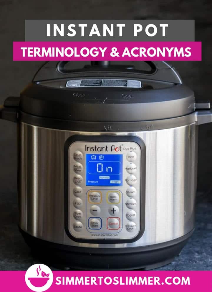 An Image of Instant Pot Duo Plus with text that reads Instant Pot terminology and acronyms