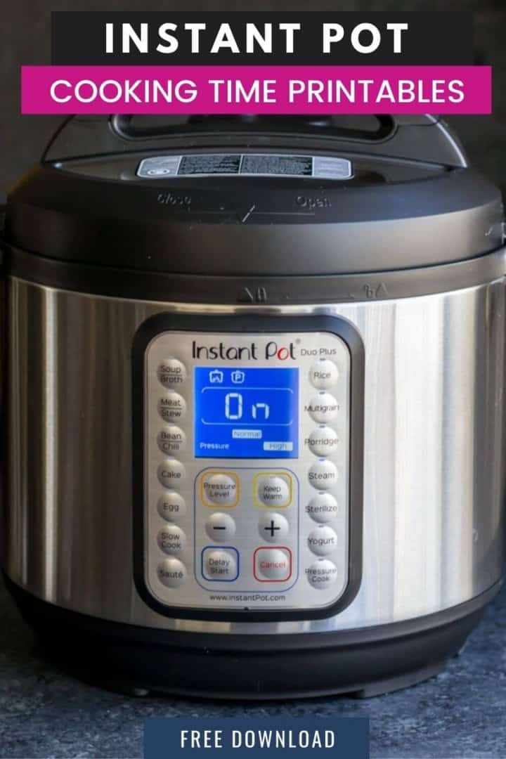 An Instant Pot with text overlay Instant Pot Cooking Times Printables