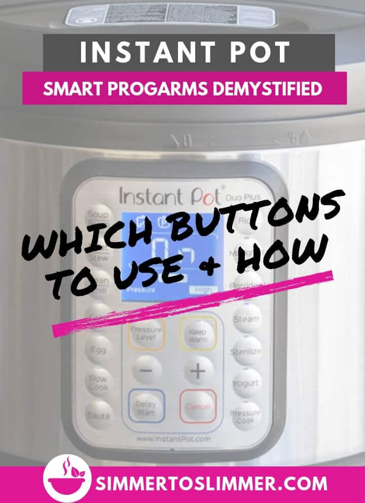 An image with caption that reads Instant Pot Smart Programs Demystified and which to buttons to use and how