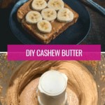 DIY Cashew Butter