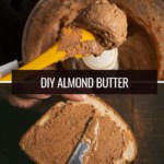 A collage of images showing almond butter scooped out of a food processor and the second image depicts almond butter spread on a bread slice.