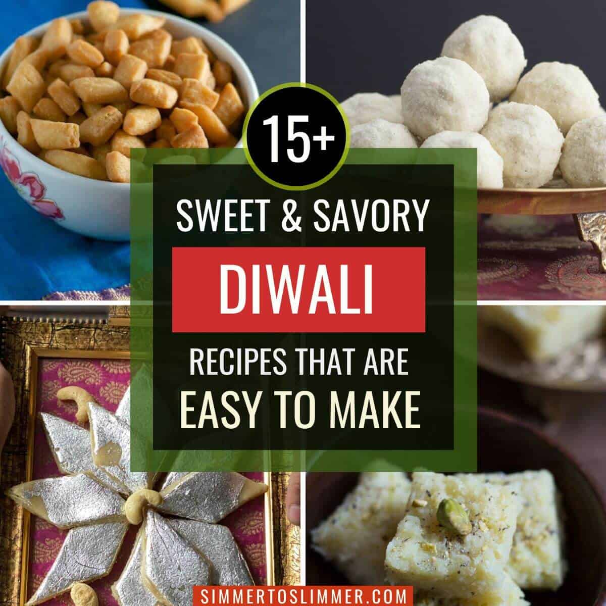 A collage of images with a caption sweet and savory Diwali recipes that are easy to make