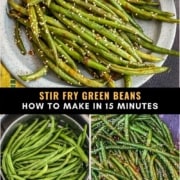 Three photos of green beans at the top are asian-style green beans on a blue plate with a fork in the middle are the words stir fry green beans how to make in 15 minutes and at the bottom are side by side photos of green beans in the instant pot and in a skillet.