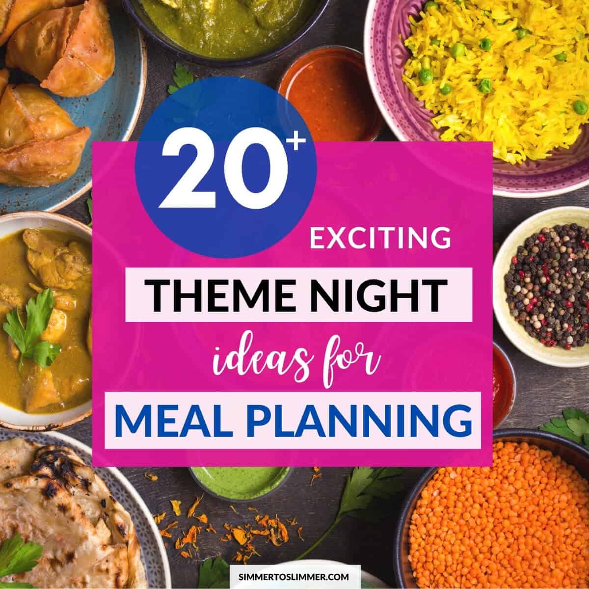 An image with caption - 20+ exciting theme night ideas for meal planning