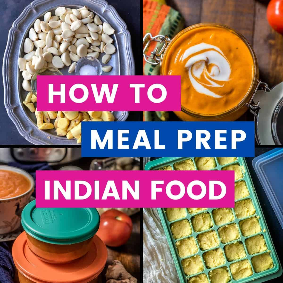 How to Meal Prep Indian food