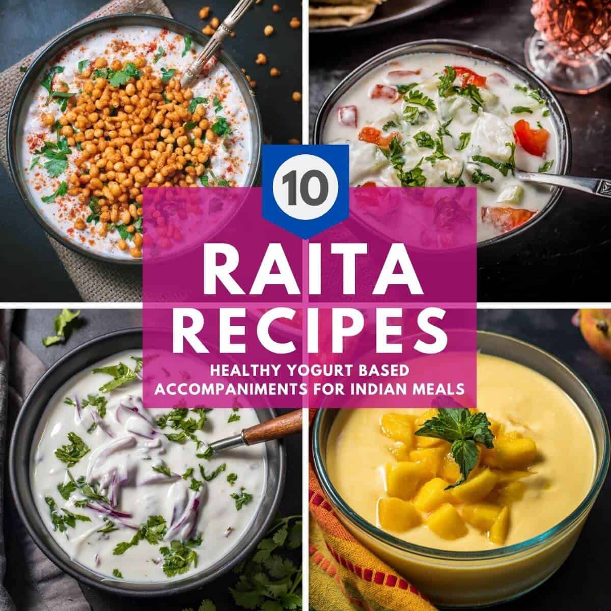 Indian Raita Recipes – 10 unique and traditional variations