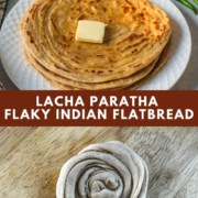 A white plate with a stack of lacha paratha topped with butter on top the words Lacha Paratha Flaky Indian Flatbread in the middle and a wooden board with a round of dough on the bottom.