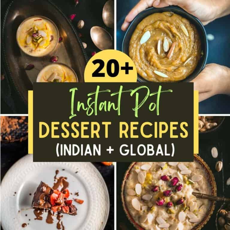 20+ Instant Pot Dessert Recipes (Indian and more)