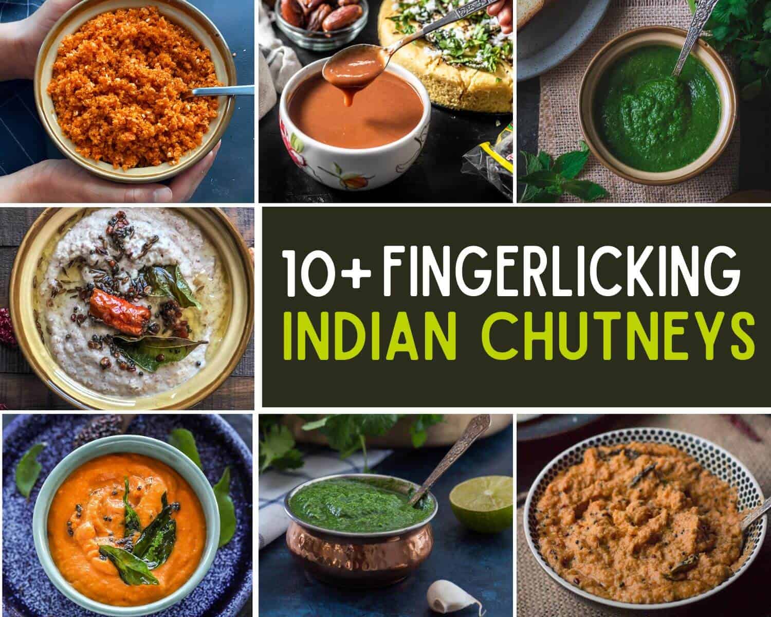 A collage of 7 images with caption 10+ Fingerlicking Indian Chutneys