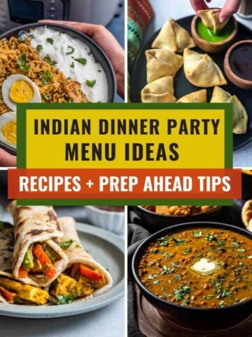A collage of 4 images with caption Indian dinner party menu ideas with recipes and prep ahead tips